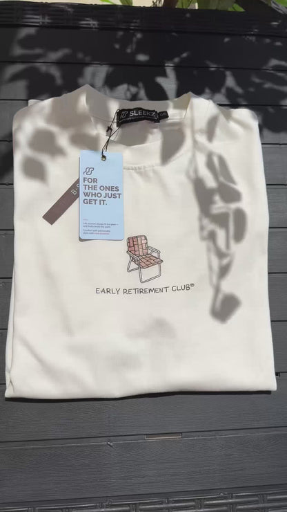 Early Retirement Club Tee